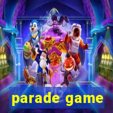 parade game