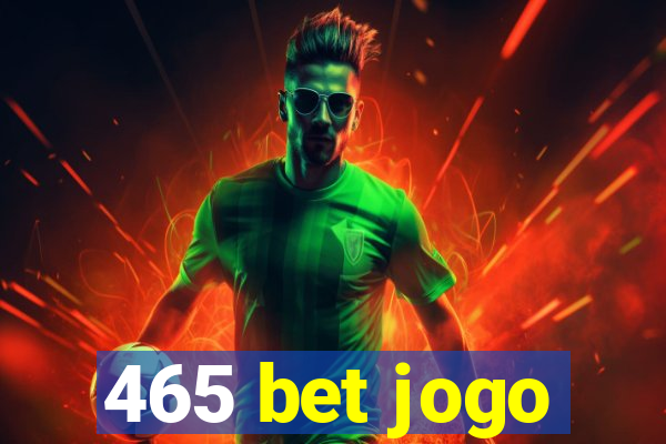 465 bet jogo