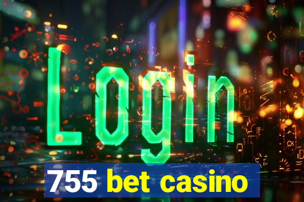 755 bet casino