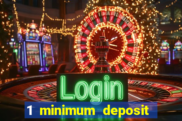 1 minimum deposit mobile casino canada