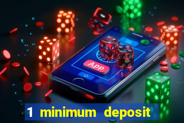 1 minimum deposit mobile casino canada