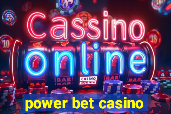 power bet casino