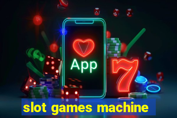 slot games machine