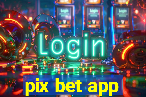 pix bet app