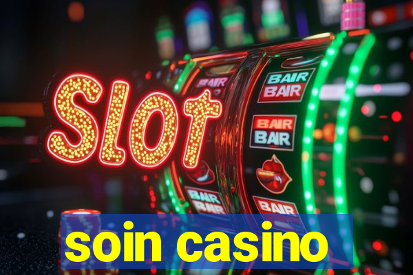 soin casino