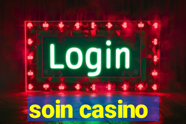 soin casino