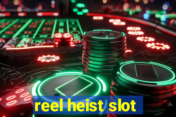 reel heist slot