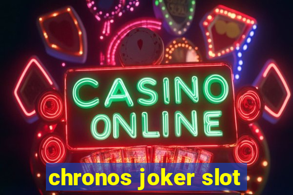 chronos joker slot