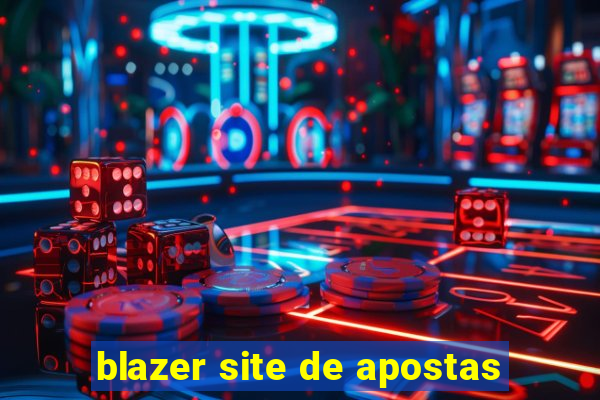 blazer site de apostas