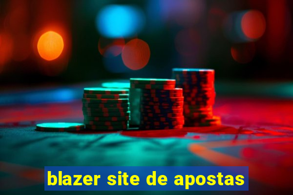 blazer site de apostas