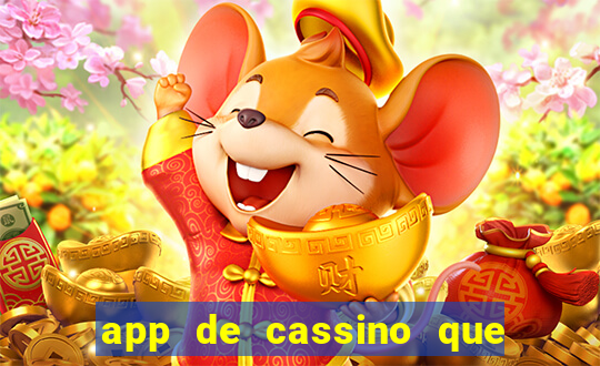 app de cassino que ganha dinheiro real