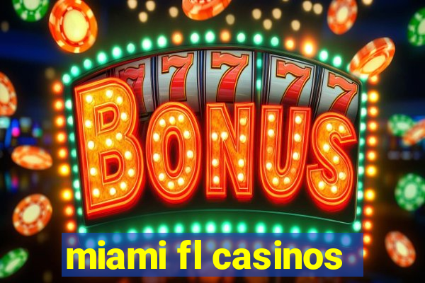 miami fl casinos