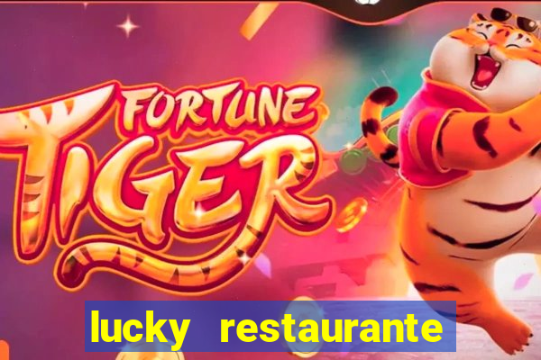 lucky restaurante acesso antecipado