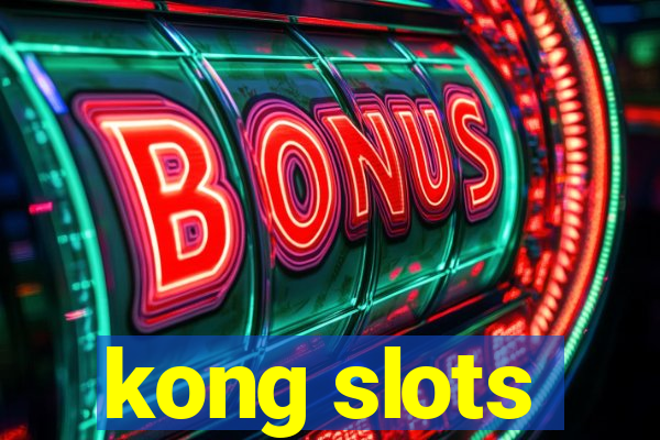 kong slots