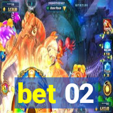 bet 02