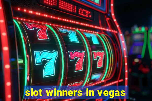 slot winners in vegas