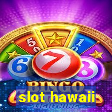 slot hawaii