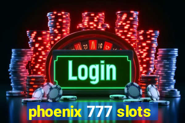 phoenix 777 slots