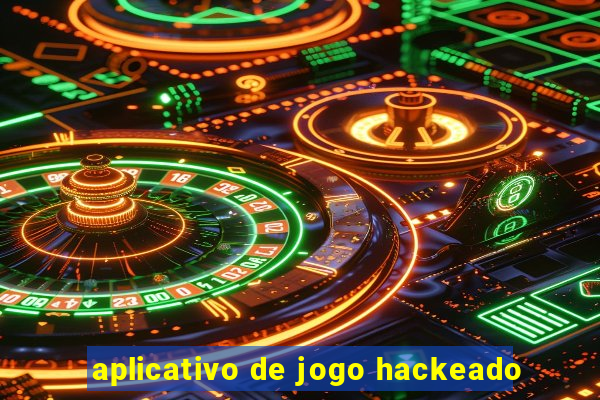 aplicativo de jogo hackeado