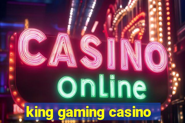 king gaming casino