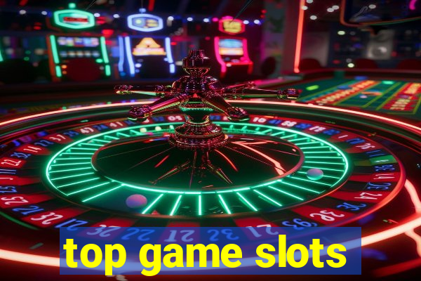 top game slots