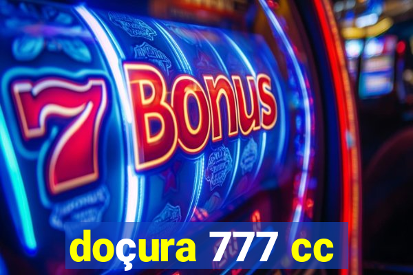 doçura 777 cc