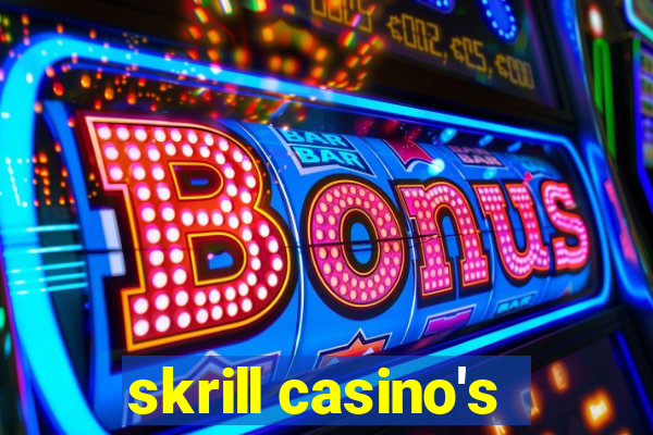 skrill casino's