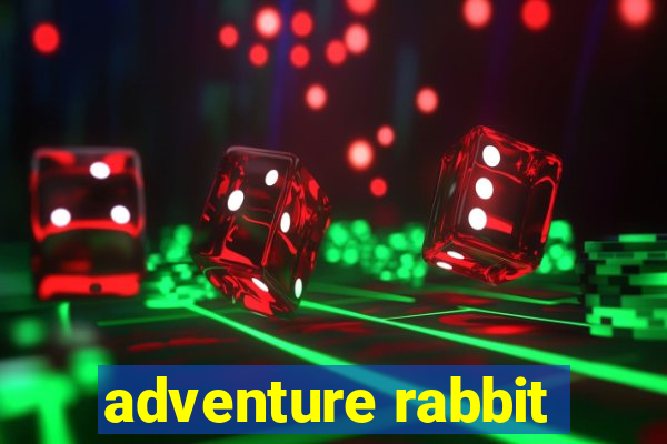 adventure rabbit