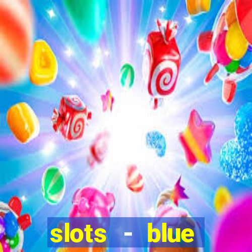 slots - blue diamond casino