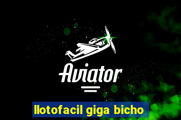 llotofacil giga bicho