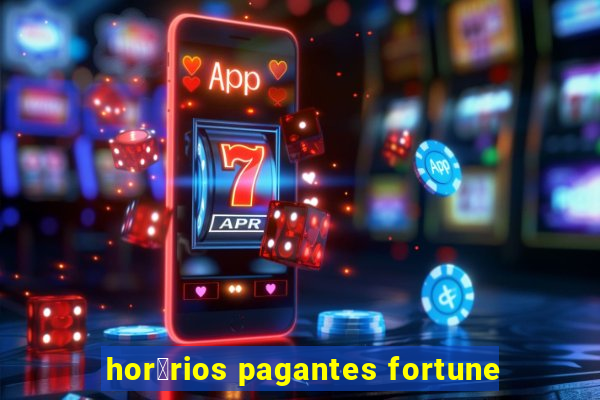 hor谩rios pagantes fortune