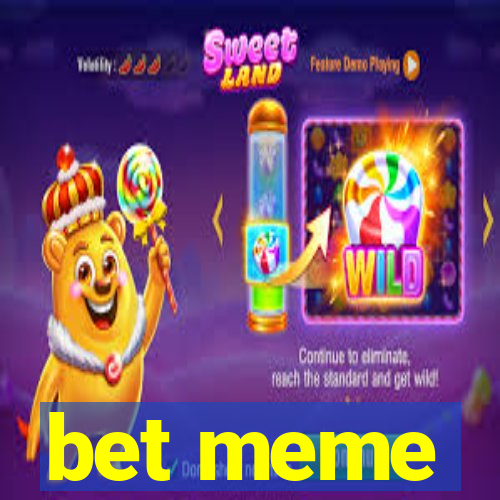 bet meme