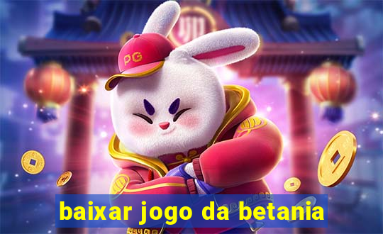 baixar jogo da betania