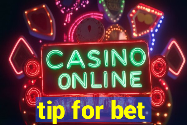 tip for bet