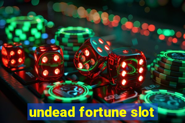 undead fortune slot