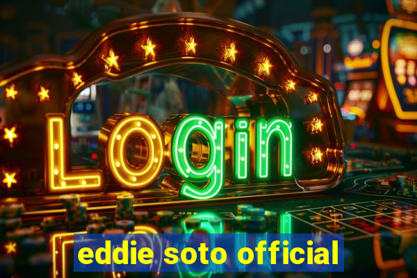 eddie soto official