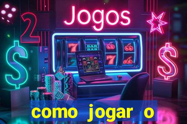 como jogar o tigrinho e ganhar