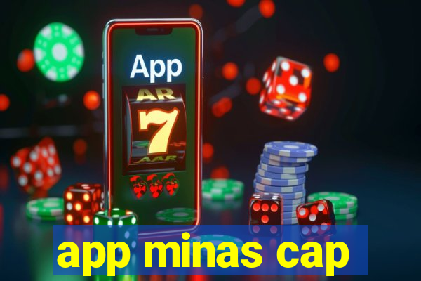 app minas cap