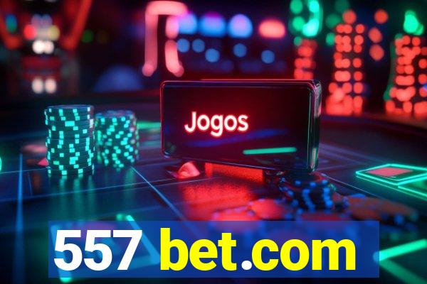 557 bet.com