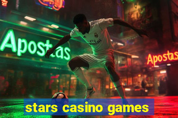 stars casino games