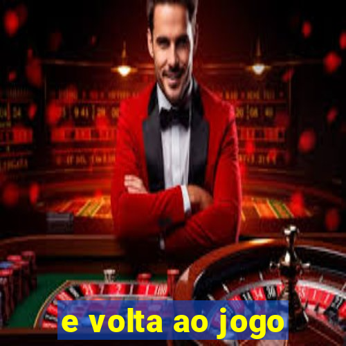 e volta ao jogo