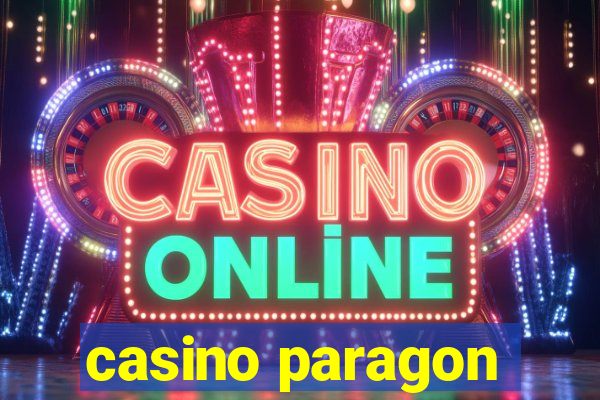 casino paragon