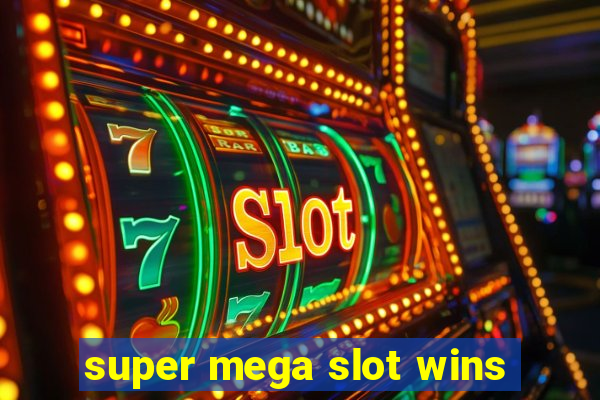 super mega slot wins