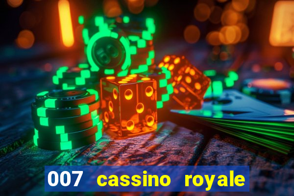 007 cassino royale dublado download