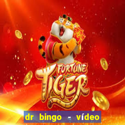 dr bingo - vídeo bingo grátis