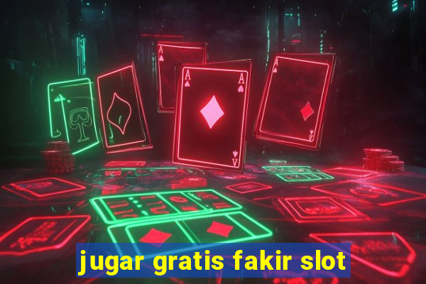 jugar gratis fakir slot