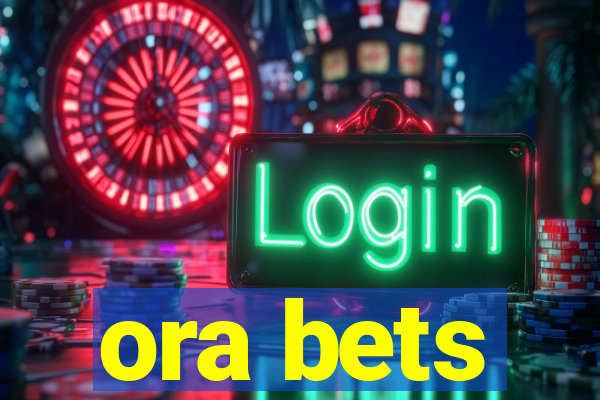 ora bets