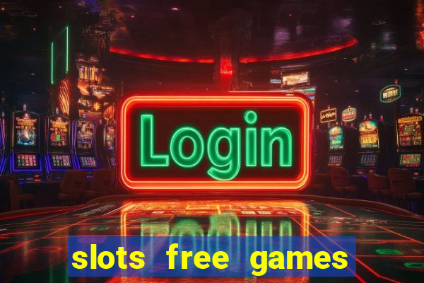 slots free games no download