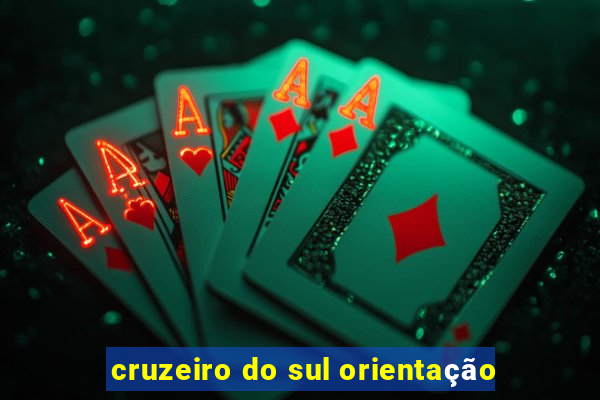 cruzeiro do sul orientação