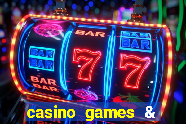 casino games & casino slot games - gambling